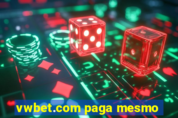 vwbet.com paga mesmo